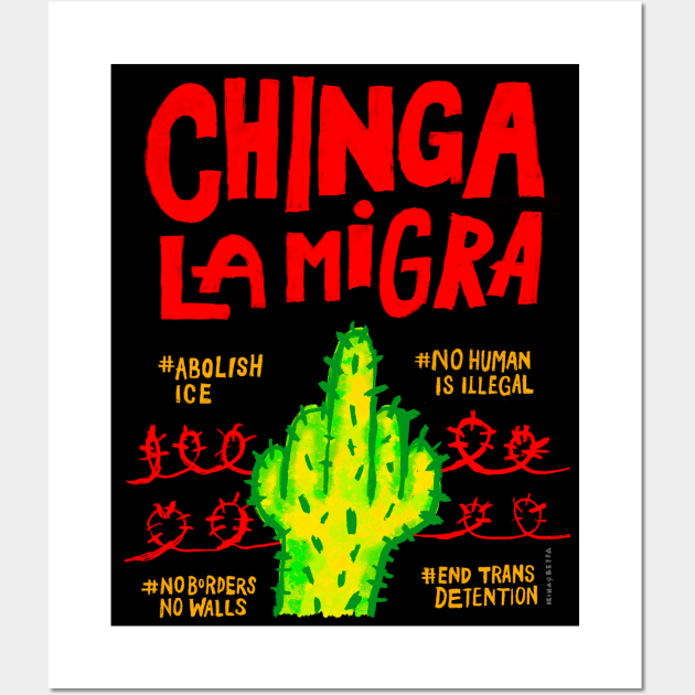 Chinga La Migra Wall Art by Irina's Family Art Circle 